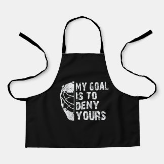 Tablier Drôle Mon But Est De Refuser Votre Hockey Goalie I
