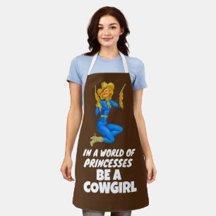 TABLIER ÊTRE UNE COWGIRL DANS UN MONDE DE PRINCESSES APRON