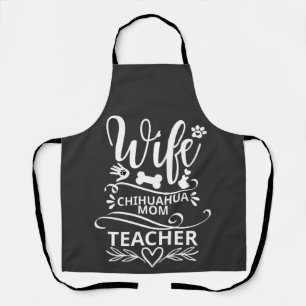 Tablier Femme Chihuahua Maman Enseignante Chien drôle