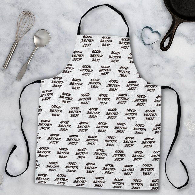 Tablier Good Better Best Never Let It Rest (Créateur téléchargé)