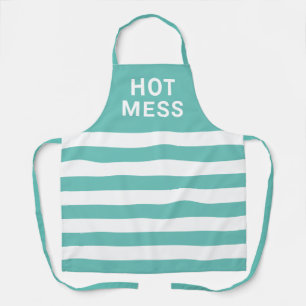Tablier Hot Mess Drôle Citation Turquoise White Striped Fe