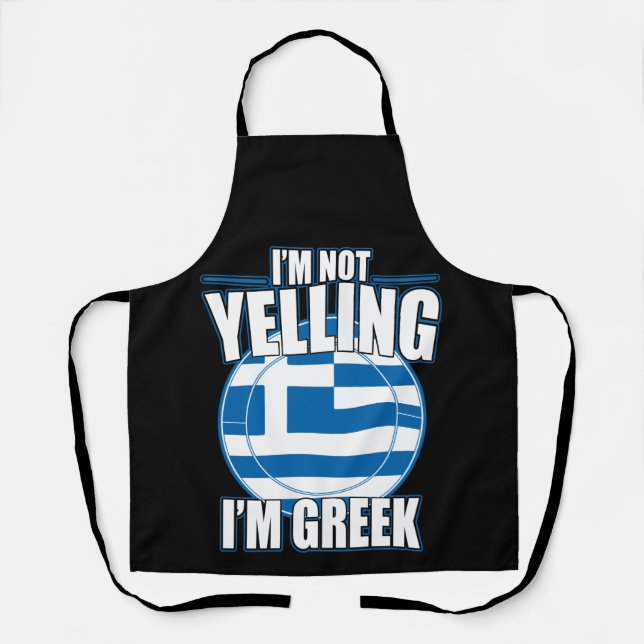 Tablier I Am Not Yelling I Am Greek T-Shirt (Recto)