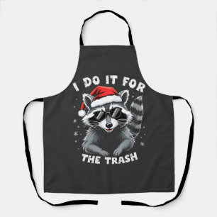 Tablier I Do It for the Trash Funny Christmas Raccoon
