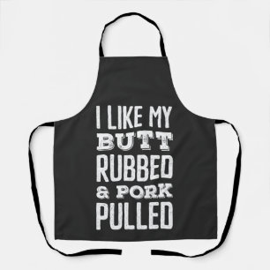 Tablier I Like My Butt Rubbed and Pork Pulled Sweatshirt