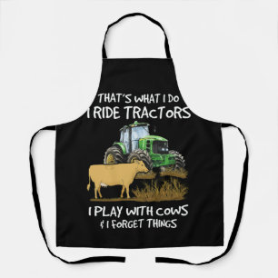 Tablier I Ride Tractors I Play With Cows I Forget Things