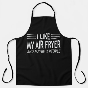 Tablier J'aime mon Air Fryer et peut-être 3 personnes - Ai