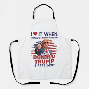 Tablier Je L'Aime Quand Je Me Réveille Et Trump Est Le Pré