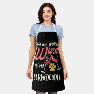 Tablier Je Veux Juste Boire Du Vin Et Pet Mon Bernedoodle