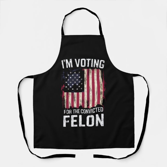 Tablier Je vote pour le condamné Felon Pro Trump 2024 (Recto)
