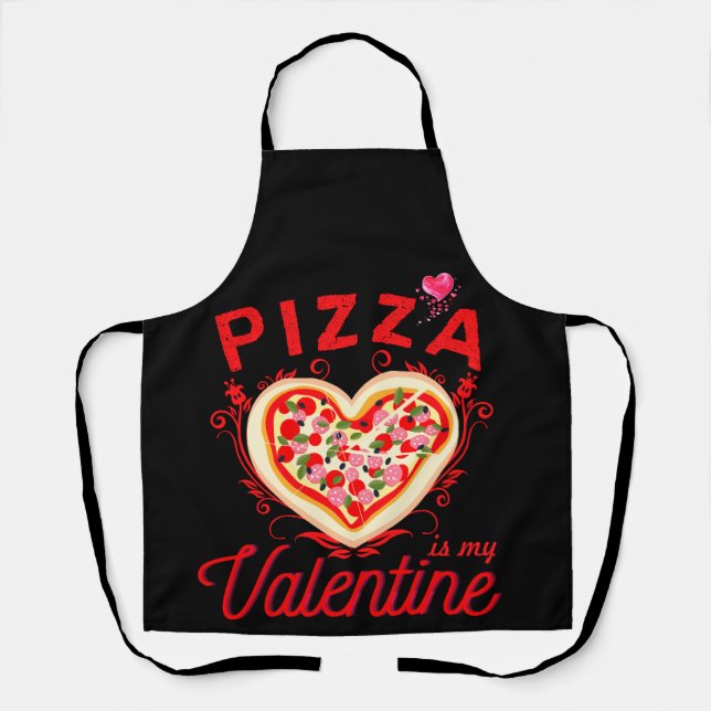 Tablier La Pizza Est Ma Saint Valentin Funny Valentines Da (Recto)