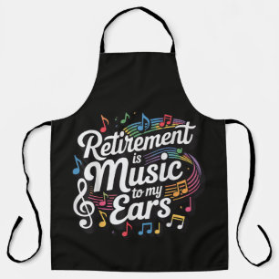 Tablier La retraite est musique à mes oreilles