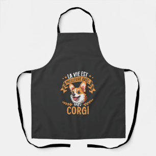 Tablier La Vie Est Meilleure Avec Un Corgi - Sweet Corgi