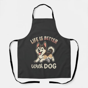 Tablier La vie est meilleure avec un dessin animé de chien