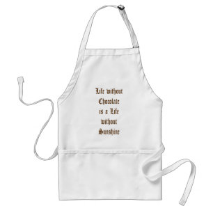 Tablier La vie sans chocolat est une journée sans soleil