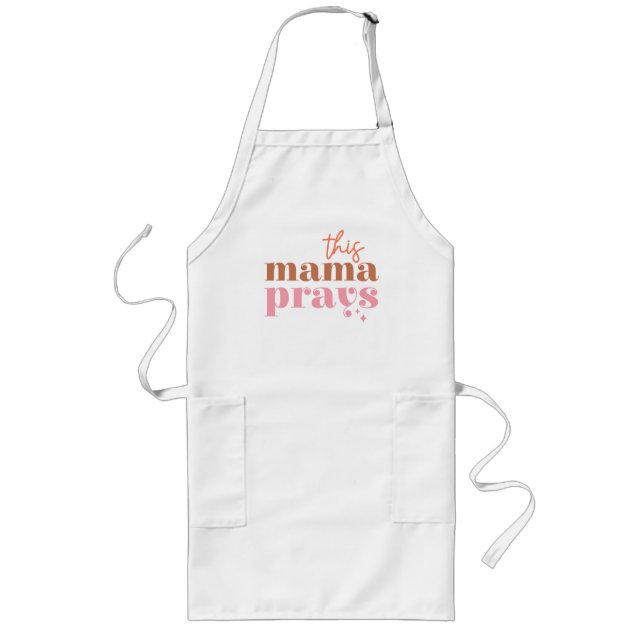 Tablier Long Cette Mama prie - Rustic Boho Design (Devant)