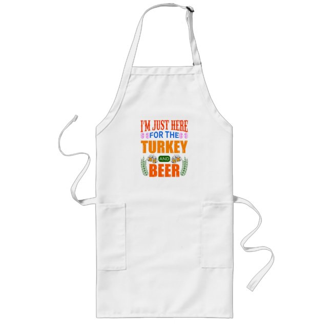 Tablier Long Je suis juste ici pour la dinde et la bière (Devant)