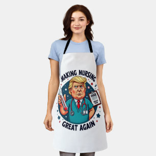 Tablier Making Nursing Great Again Funny Nursing Gift 