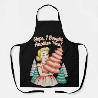 Tablier Oops I Bought Another Tree Funny Xmas Christmas