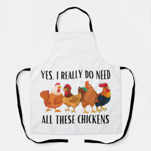 Tablier Oui, j'ai vraiment besoin de tous ces poulets