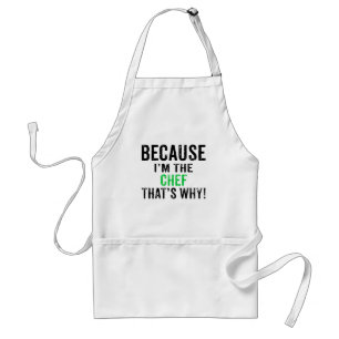 Tablier Parce que je suis le Chef C'est pourquoi !