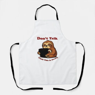 Tablier Sloth Mode Don�t Talk Until This Coffee�s Gone! Ov