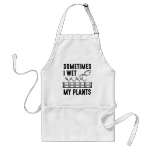 Tablier Sometimes I Wet My Plants
