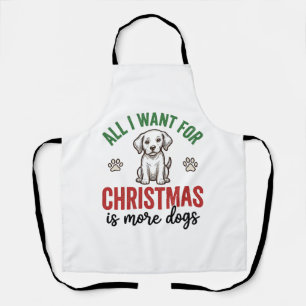 Tablier Tout ce que je veux pour Noël, c'est plus de chien