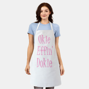 Tablier Une Femme Sassy Dit Drôle Okie Effin' Dokie Apron