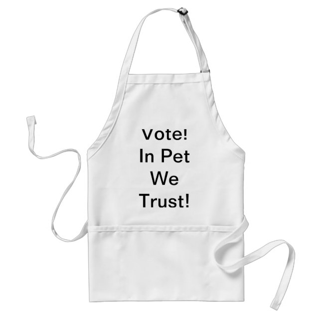 Tablier Votez Pet Nous faisons confiance à (Devant)