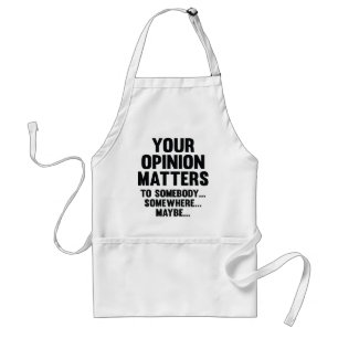 Tablier Votre Opinion Compte Pour Quelqu'Un