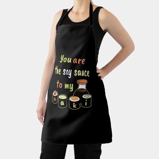 Tablier Vous êtes la Sauce de Soja à mon Maki Black (Insitu)