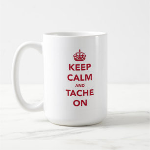 Tache On, Neck On Coffee Mug