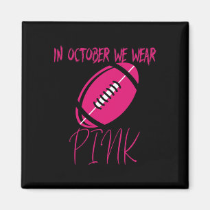Tackle Breast Cancer Awareness Survivor Footbyll O Magnet