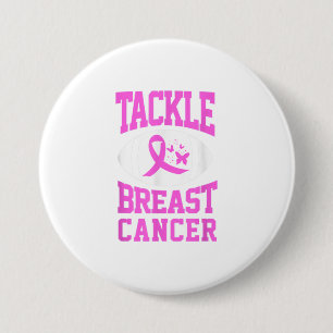 Tackle Breast Cancer Breast Cancer Awareness 3 Inch Round Button
