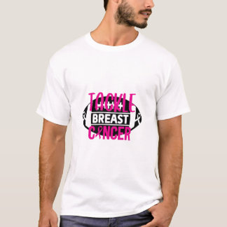 TACKLE BREAST CANCER T-Shirt