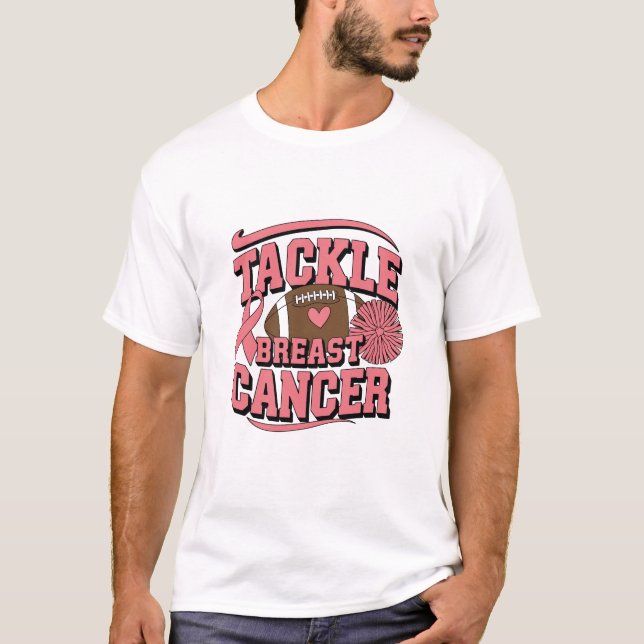 tackle breast cancer T-Shirt (Front)