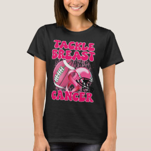 Tackle Cancer Breast Cancer Awareness Women Fighte T-Shirt