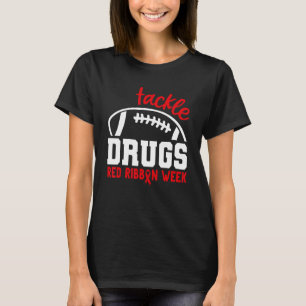 Tackle Drugs Football Red Ribbon Week Awareness Dr T-Shirt