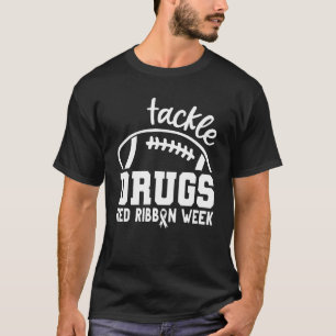 Tackle Drugs Football Red Ribbon Week Awareness Dr T-Shirt