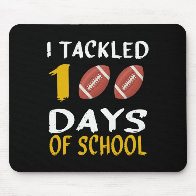 Tackled 100 Days Of School 100th Day Of School Foo Mouse Pad (Front)