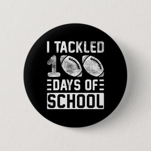 Tackled 100 Days Of School Football Boys 100th Day 2 Inch Round Button