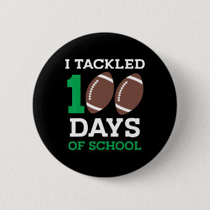 Tackled 100 Days School 100th Day Football Student 2 Inch Round Button