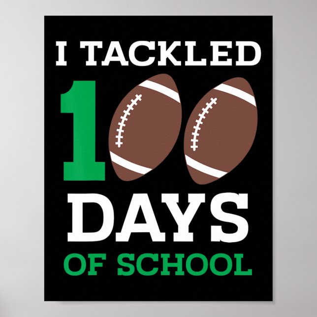 Tackled 100 Days School 100th Day Football Student Poster (Front)