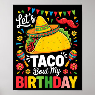 Taco about birthday funny cinco de mayo mexican poster