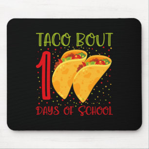 Taco Bout 100 Days Of School 100 Days Of School Fu Mouse Pad