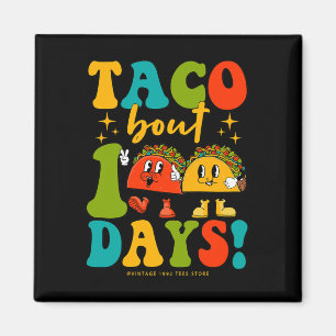 Taco Bout 100 Days Of School Students Teachers Hip Magnet