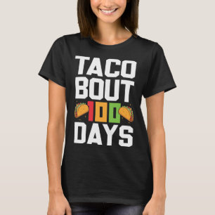 Taco Bout 100 Days Of School Taco Teacher Student T-Shirt