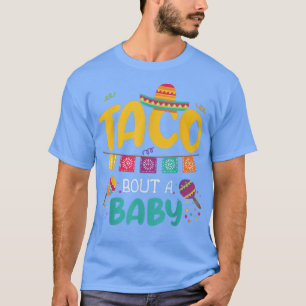Taco Bout A Baby Pregnancy Announcement Cinco De M T-Shirt
