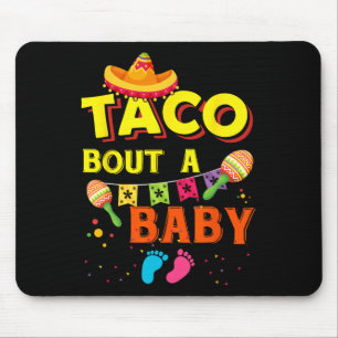 Taco Bout A By Mexican Food Cinco De Mayo Mouse Pad