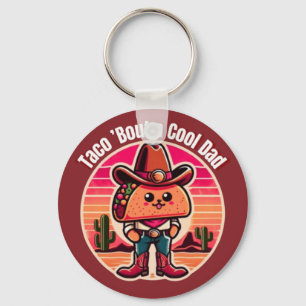 Taco ’Bout a Cool Dad Funny Cowboy Keychain